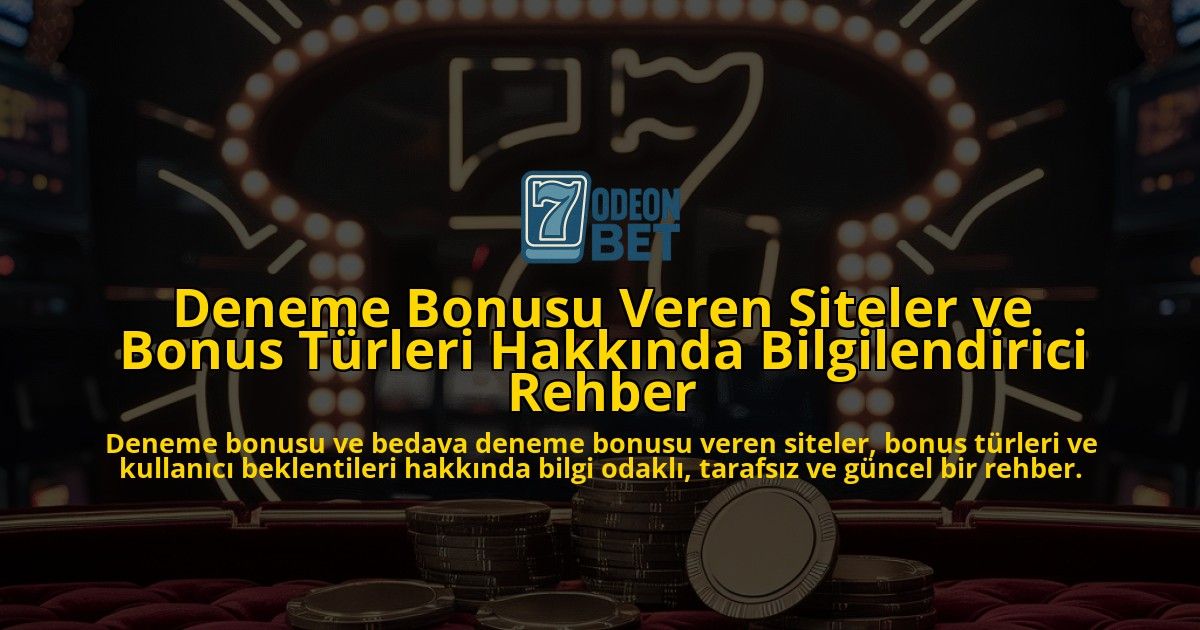 Deneme-Bonusu-Veren-Siteler-ve-Bonus-Turleri-Hakkinda-Bilgilendirici-Rehber-overlay-1778198478.jpg